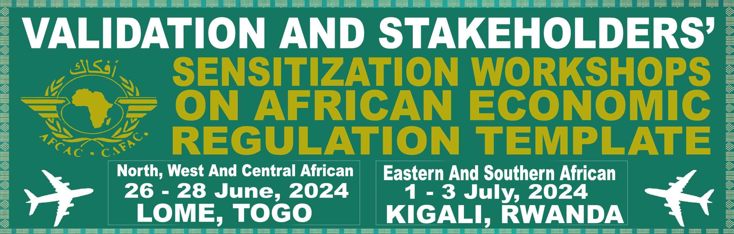 VALIDATION AND STAKEHOLDERS’ SENSITIZATION WORKSHOPS ON AFRICAN ECONOMIC REGULATION TEMPLATE